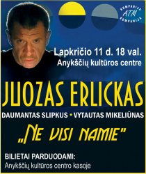 JUOZAS ERLICKAS „Ne visi namie“